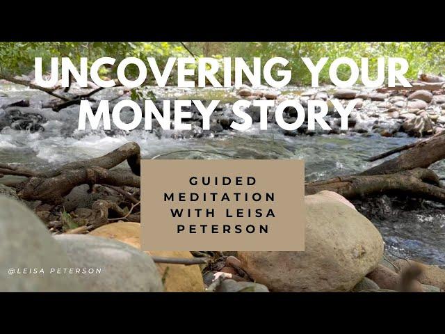 Uncovering Your Money Story: A Guided Meditation