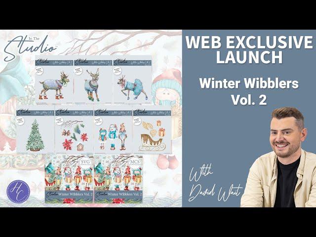 Winter Wibblers Vol. 2 Web Exclusive Launch | David | In the Studio | Highlight Crafts