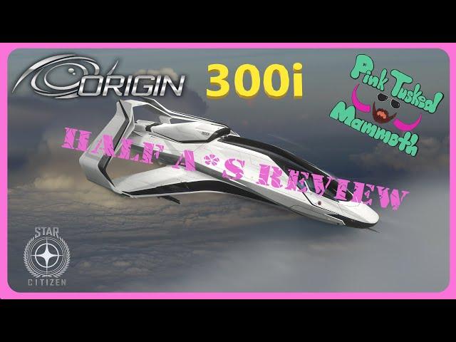 Origin 300i Half A*s Review: Star Citizen 3.19