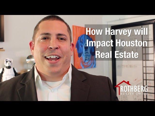 How Harvey Will Impact Houston Real Estate