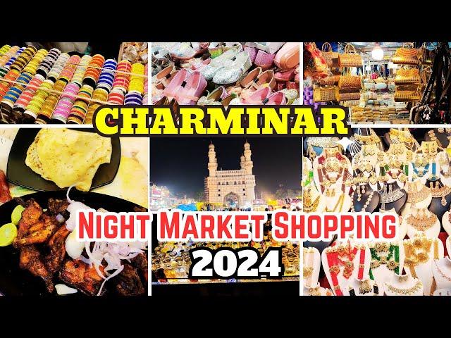 Charminar Night Shopping in Hyderabad 2024 | Ramzan Street Food| Hyderabad Ramzan Charminar Shopping