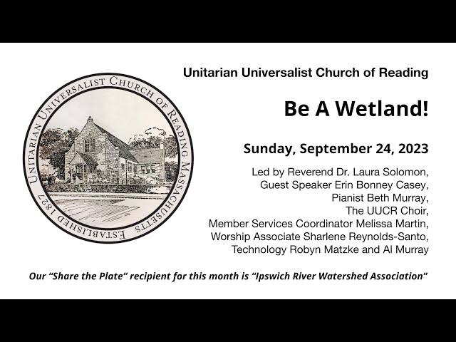 Sunday, September 24, 2023: “Be a Wetland!”