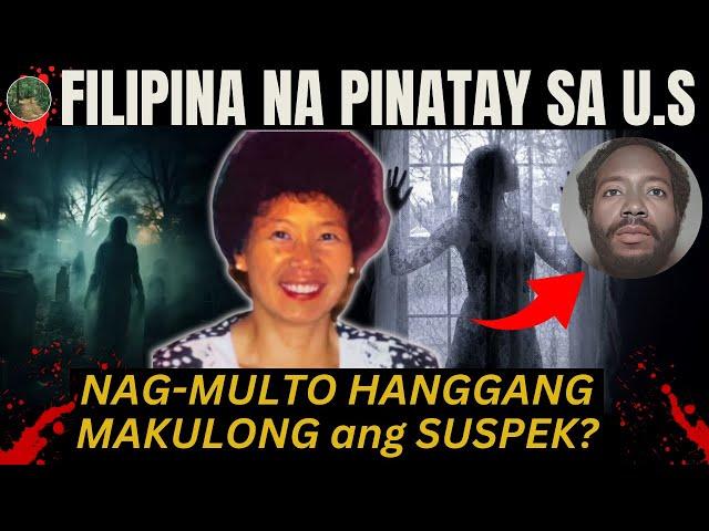 Pinay na p!natay sa USA, nag-MULTO hanggang makulong ang SUSPEK? [ Tagalog Crime Story ]