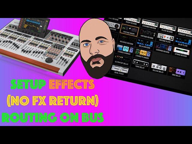 Quick WING Tips - How to Setup effects (No FX Return) Routing on Bus