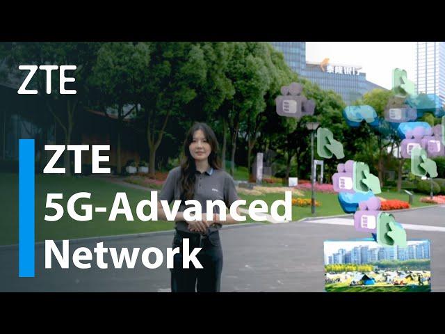 ZTE | 5G-Advanced Network