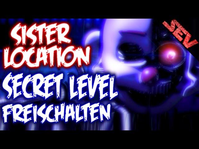 [SECRET] LEVEL FREISCHALTEN | FNAF SISTER LOCATION (Deutsch/German)