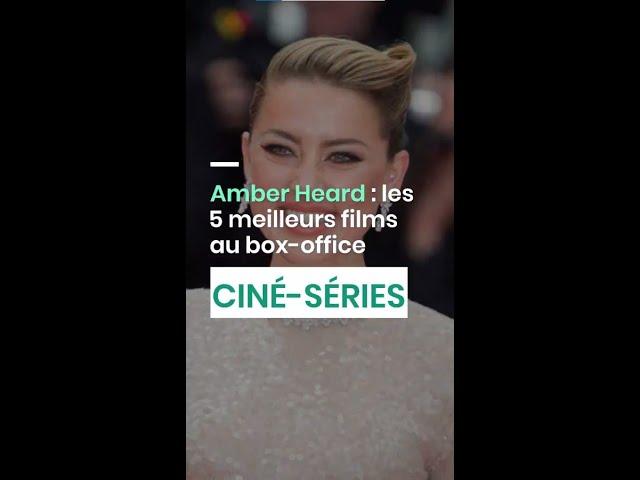 Amber Heard : les 5 meilleurs films au box-office