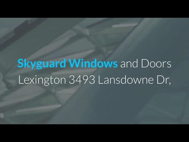 #1 Replacement Windows company in Lexington KY Free-Skyguard Windows and Doors Lexington