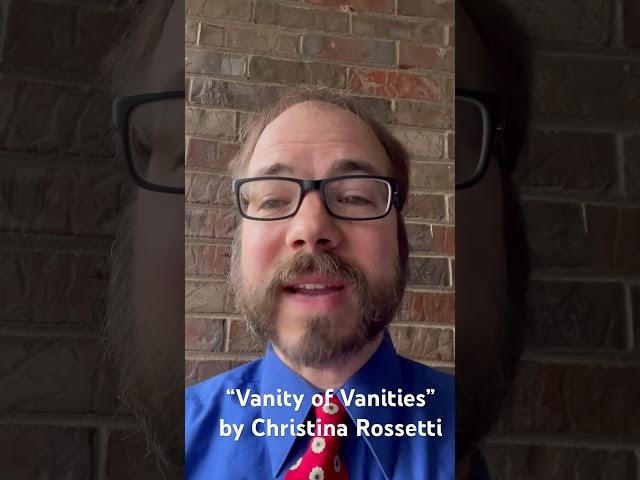 “Vanity of Vanities” by Christina Rossetti (8th day of Poetry Month)
