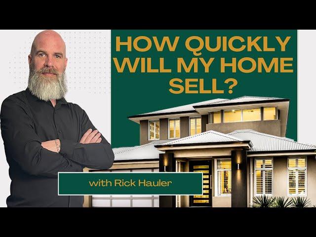 How Quickly Will My Home Sell?