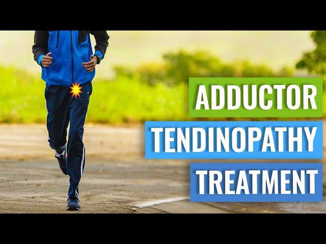 Adductor Tendinopathy Treatment