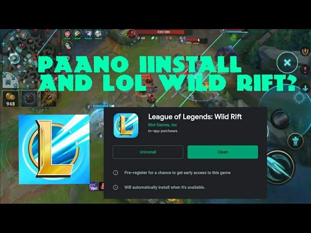 PAANO I-INSTALL ANG LEAGUE OF LEGENDS: WILD RIFT? | HOW TO INSTALL LEAGUE OF LEGENDS:WILDRIFT