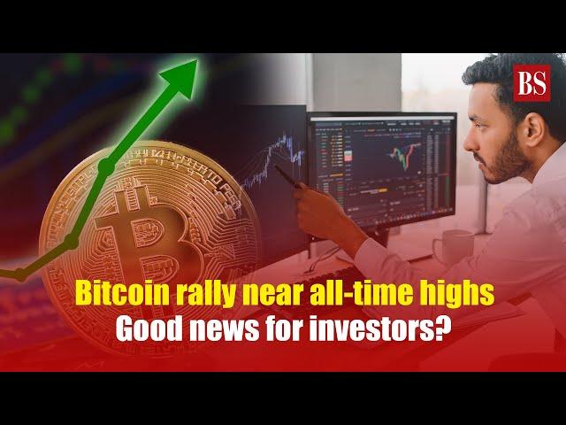 Bitcoin rally near all time highs  Good news for investors? Cryptocurrency