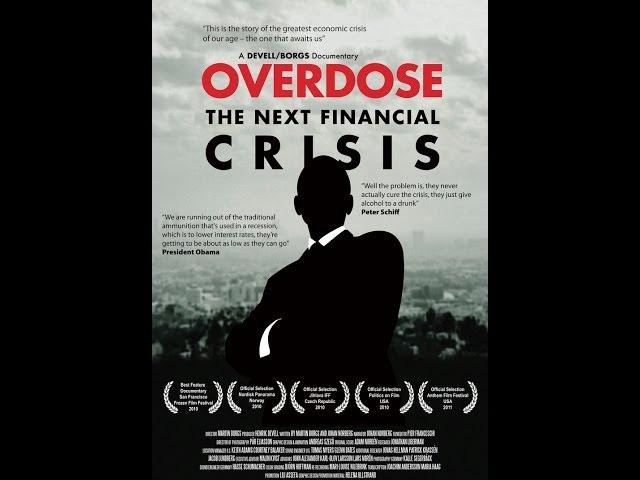 Overdose: The Next Financial Crisis