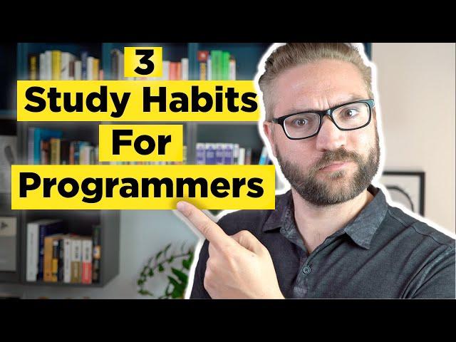 3 Essential Study Habits for Self-Taught Programmers