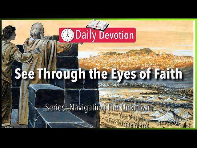 November 04: 2 Kings 6:15-17 - See Through the Eyes of Faith - 365 Daily Devotions