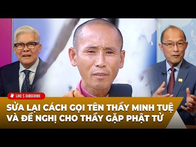 Tin Nổi Bật (06-11-24) Sửa lại cách gọi tên thầy Minh Tuệ và đề nghị cho thầy gặp phật tử