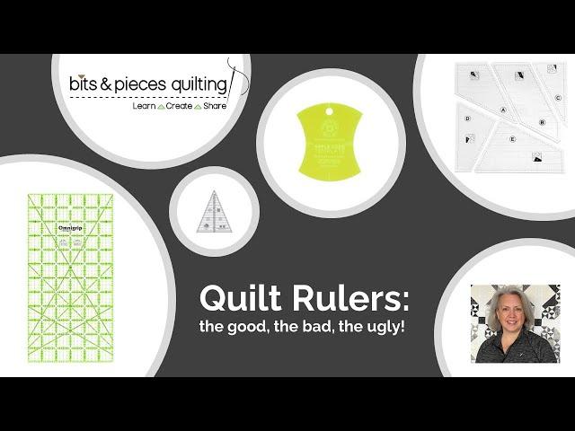 Quilting Rulers - the good, the bad and the ugly!