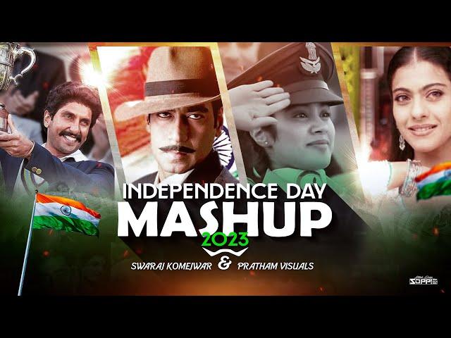 Independence Day Mashup | Pratham Visuals & Swaraj Komejwar | 15th August | Periodic Songs | 2023