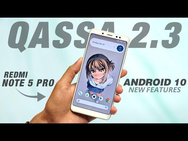 QASSA 2.3.s For Redmi Note 5 Pro | Android 10 | New Features & Security Update