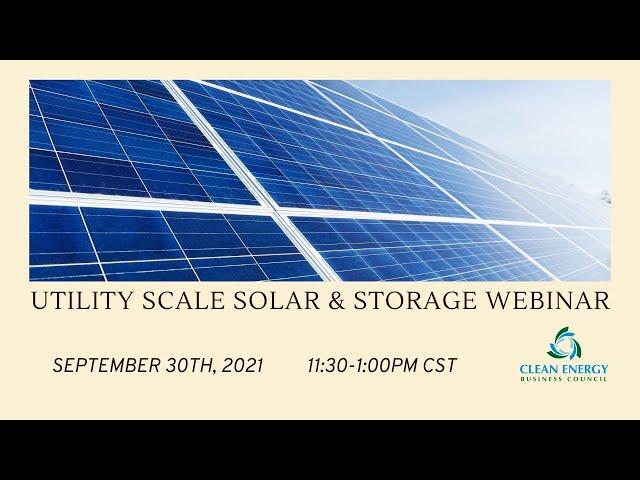 Utility Scale Solar & Storage Webinar