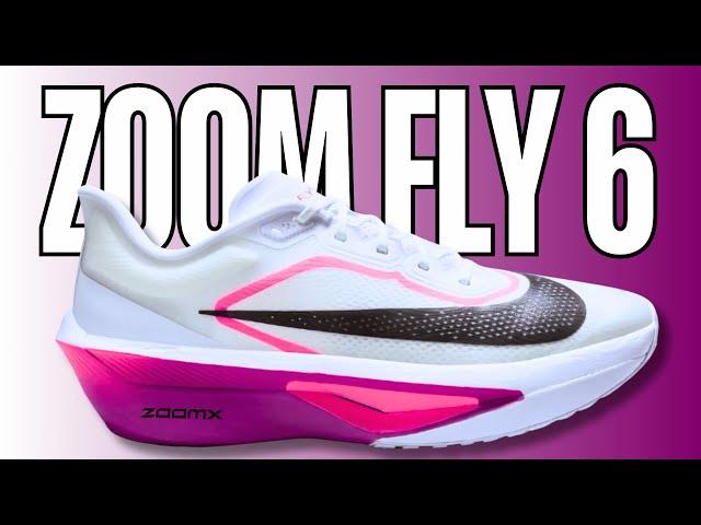 IS NIKE ZOOM FLY 6 A SUPER TRAINER OR MAJOR DISASTER?