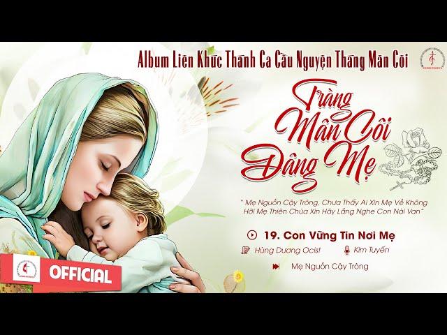 Album Thánh Ca Cầu Nguyện Tháng Mân Côi | Tràng Mân Côi Dâng Mẹ |Những Bài Thánh Ca Dâng Mẹ Hay Nhất