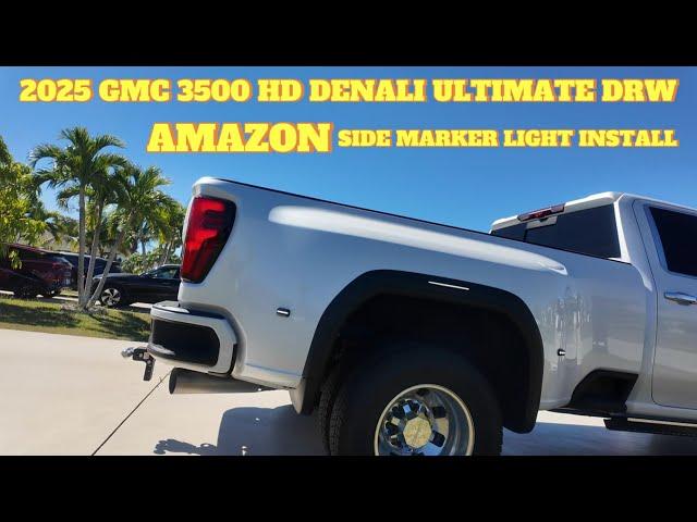 2025 GMC 3500 HD DENALI ULTIMATE AMAZON SIDE MARKER LIGHT INSTALL / REPLACEMENT