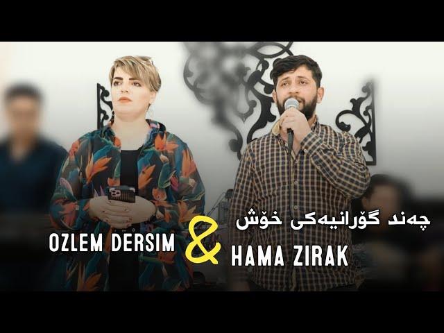 Hama Zirak & Ozlem Dersim(Chand Goranyaki Xosh)Ahangi Mhamad Xayali Track_5