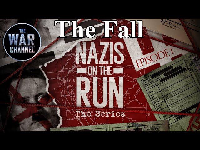 Nazis On The Run: Part 1 The Fall | Full Documentary