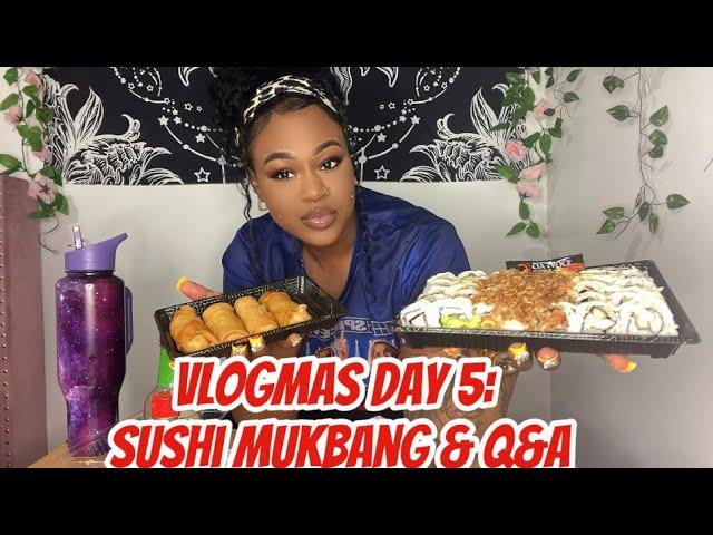 VLOGMAS DAY 5: SUSHI MUKBANG & Q&A