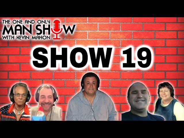 The One and Only Mahon Show - Show 19