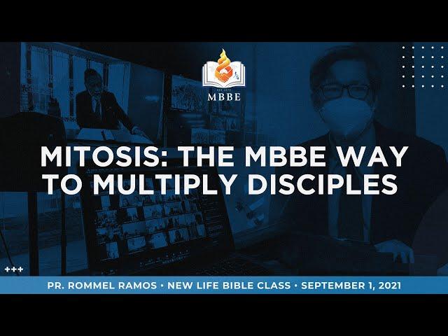 Mitosis: The MBBE Way to Multiply Disciples - Pr. Rommel Ramos