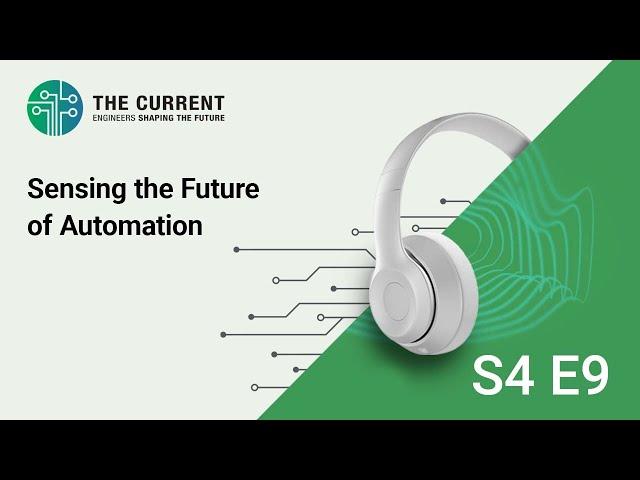 The Current: Sensing the Future of Automation (ft. Infineon)