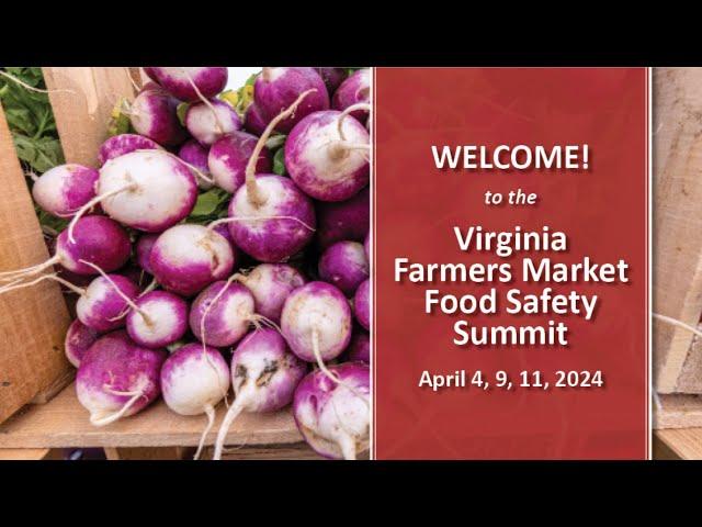 2024 Day 1: VAFMA's Virginia Farmers Market Food Safety Summit