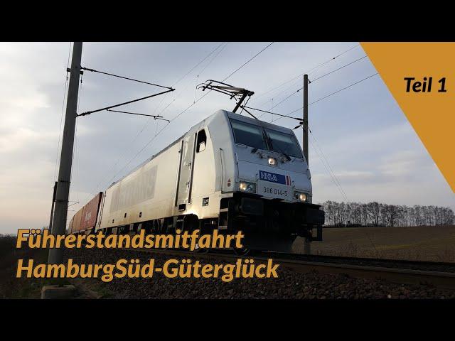 Führerstandsmitfahrt Hamburg-Güterglück Teil 1