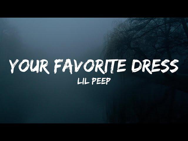 Lil Peep - your favorite dress (Lyrics)