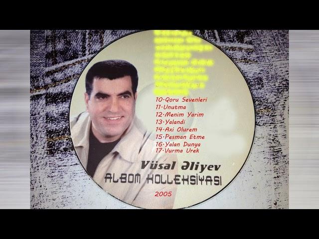 Vüsal Əliyev - Albom Kolleksiyası 2005 | 2-ci hissə