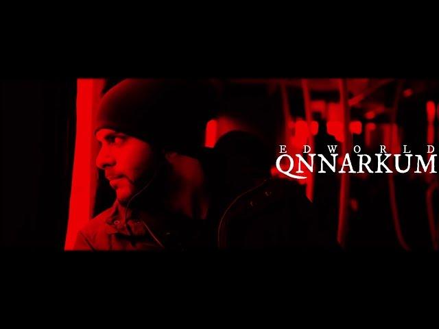 Ed World - Qnnarkum (Official Music Video)