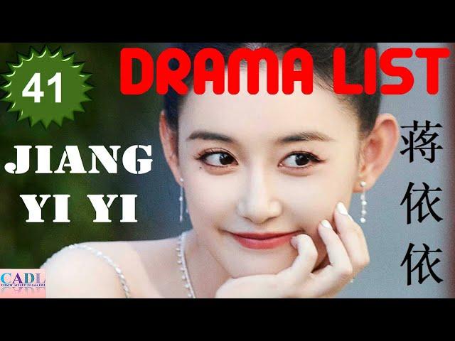 蒋依依  Jiang Yi Yi | Drama List | Jiang Yiyi 's all 41 dramas | CADL