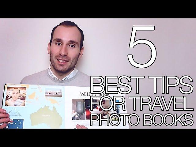 5 BEST TIPS FOR TRAVEL PHOTO BOOKS