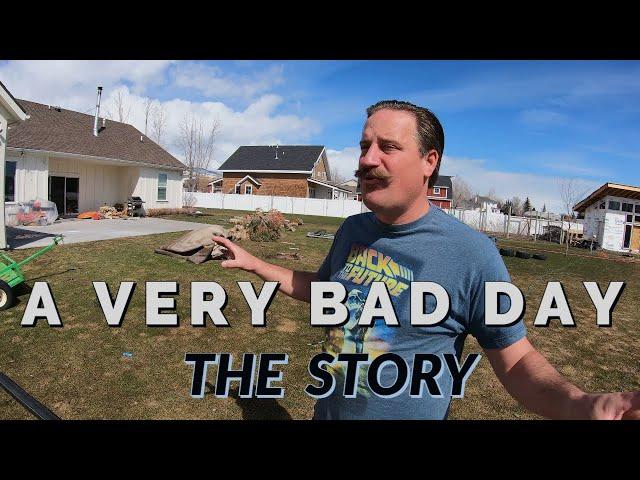 The Story of a VERY BAD DAY