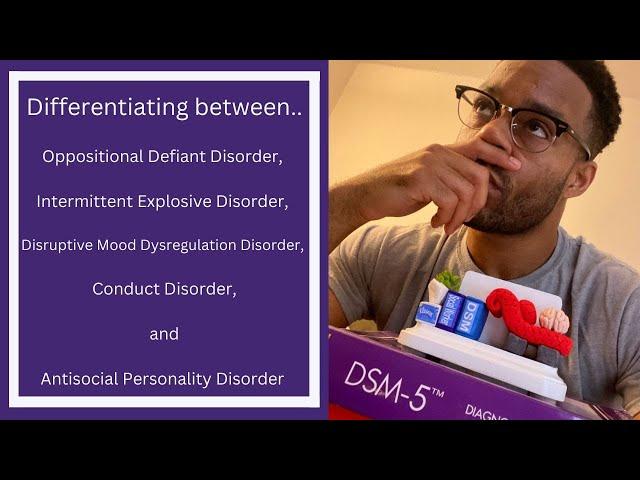 DSM5 | ODD vs Intermittent Explosive Disorder vs DMDD vs Conduct vs Antisocial Personality Disorder