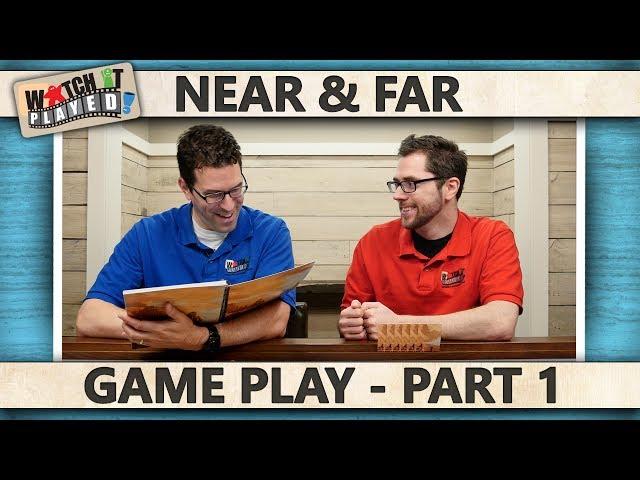 Near and Far - Game Play 1