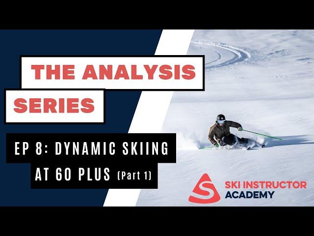 SKI ANALYSIS Ep 08 Looking at dynamic skiing at 60 plus