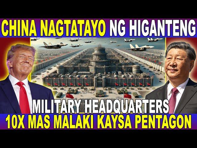 CHINA NAGTATAYO ng HIGANTENG MILITARY HEADQUARTERS -RUMESBAK kay Donald Trump sa Tariff na Pinataw..