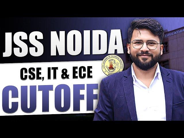 JSS Noida 2023 | CSE, IT And ECE Category & Branch wise Cutoff