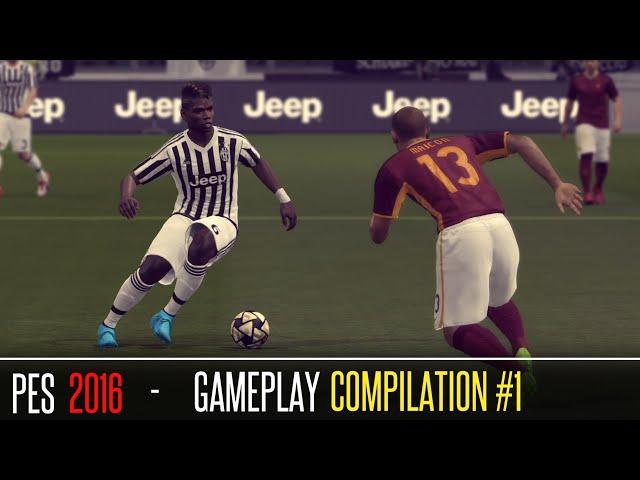 PES 2016 - Gameplay Compilation #1