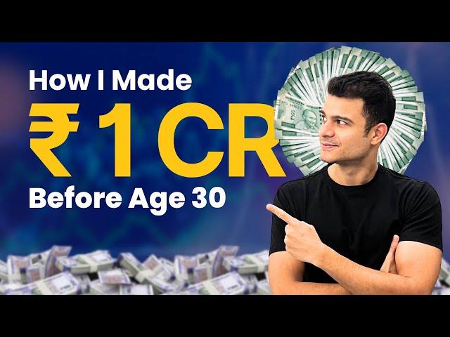 How I Made My First ₹1 Crore Before Turning 30