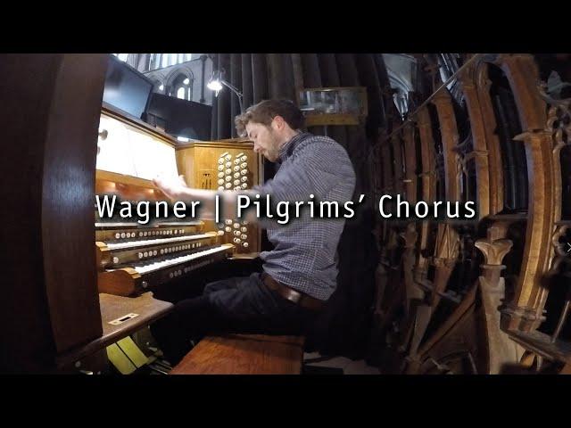 Wagner: Pilgrims' Chorus | John Challenger, Salisbury Cathedral